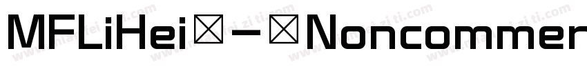 MFLiHei - Noncommerc字体转换